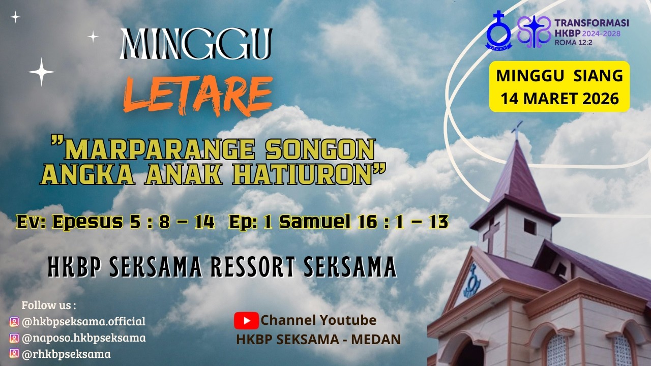 Ibadah Minggu Siang - MINGGU LETATE - 15 MARET 2026 - HKBP SEKSAMA RESSORT SEKSAMA