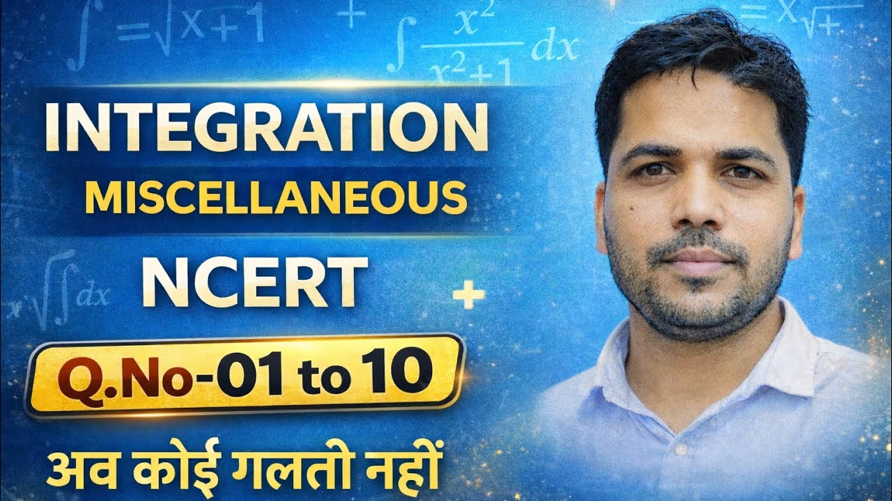 Integrals class 12 maths | chapter7 | Miscellaneous | Q.No-01 to 10 | #calculus 