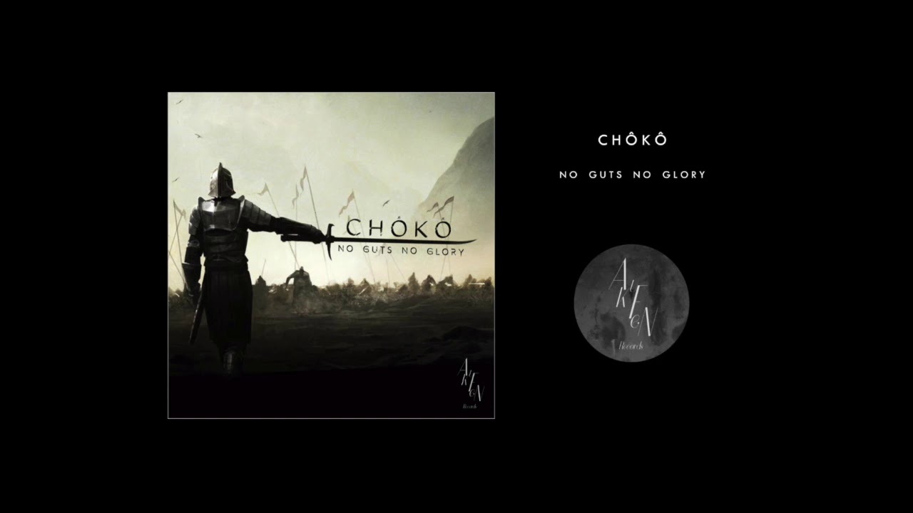 Chôkô - No Guts No Glory