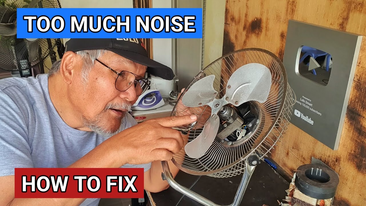 HOW TO FIX TOO MUCH NOISE OF AN ELECTRIC FAN IN DETAILED