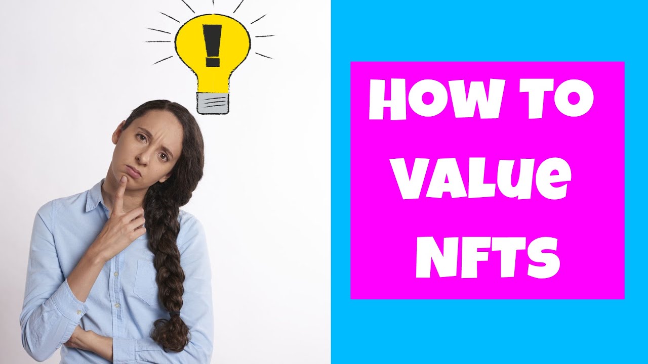How to Value NFTs
