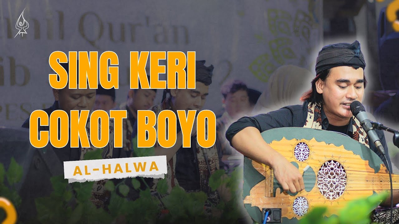 AL HALWA - SING KERI COKOT BOYO || ANDRI