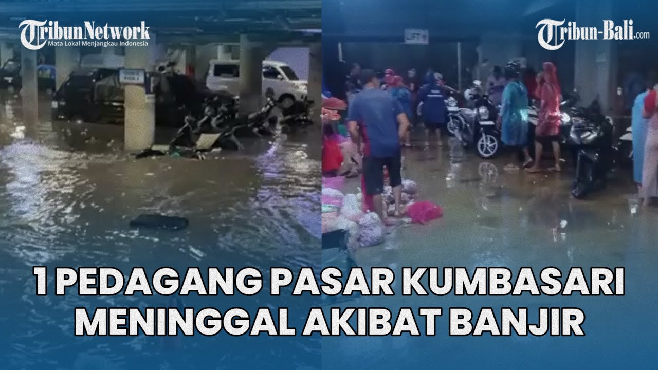 1 Pedagang Pasar Kumbasari Denpasar Bali Meninggal Akibat Banjir, 3 Belum Ditemukan