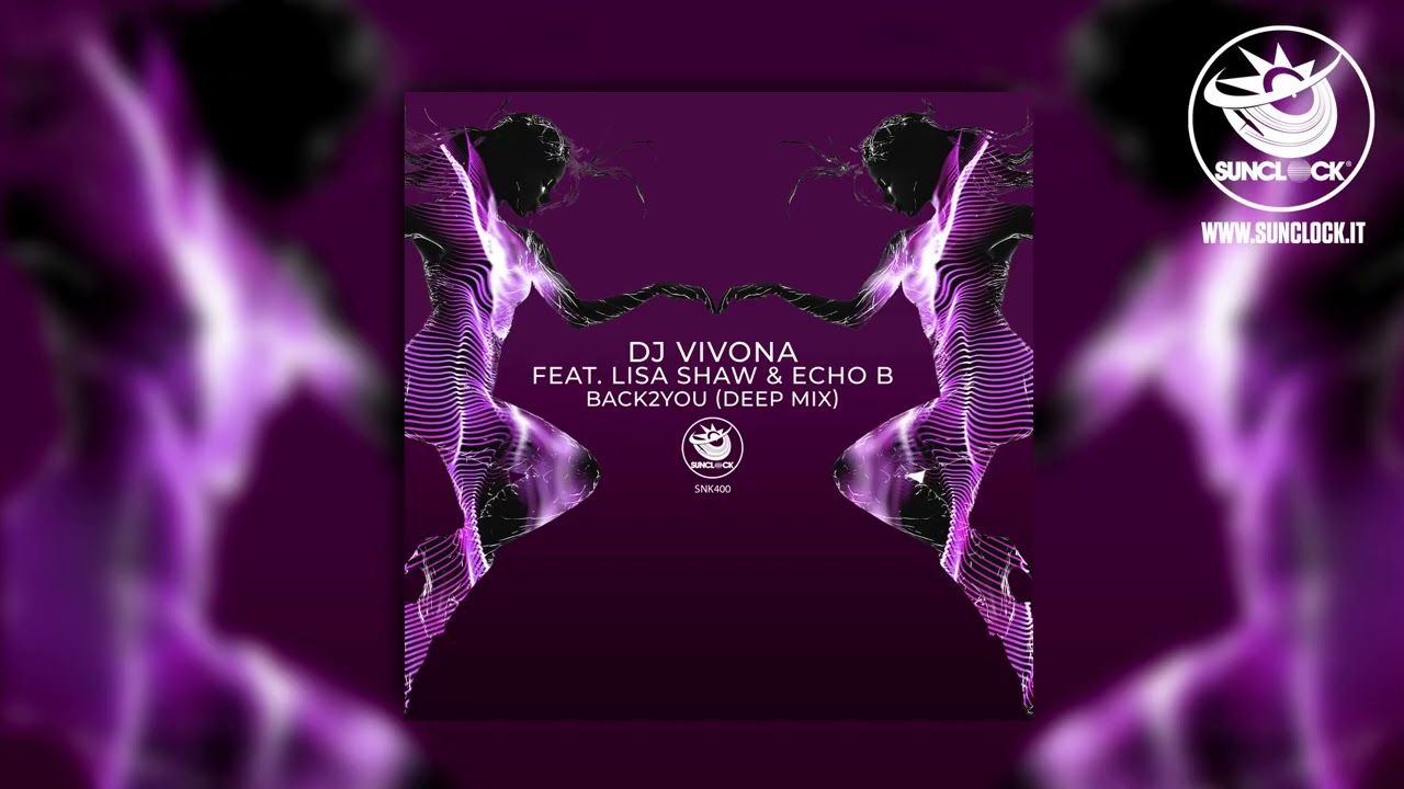 DJ Vivona feat. Lisa Shaw & Echo B - Back2You (Radio Cut Mix) - SNK400