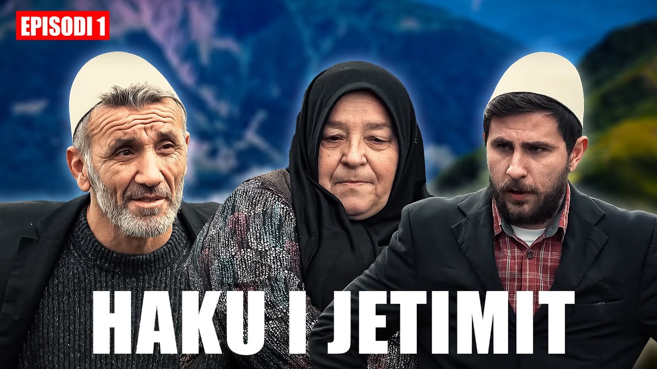 Tregime Popullore - HAKU I JETIMIT | Episodi 1