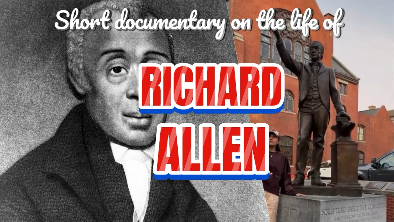 the life of abolitionist RICHARD ALLEN | a short documentary !!