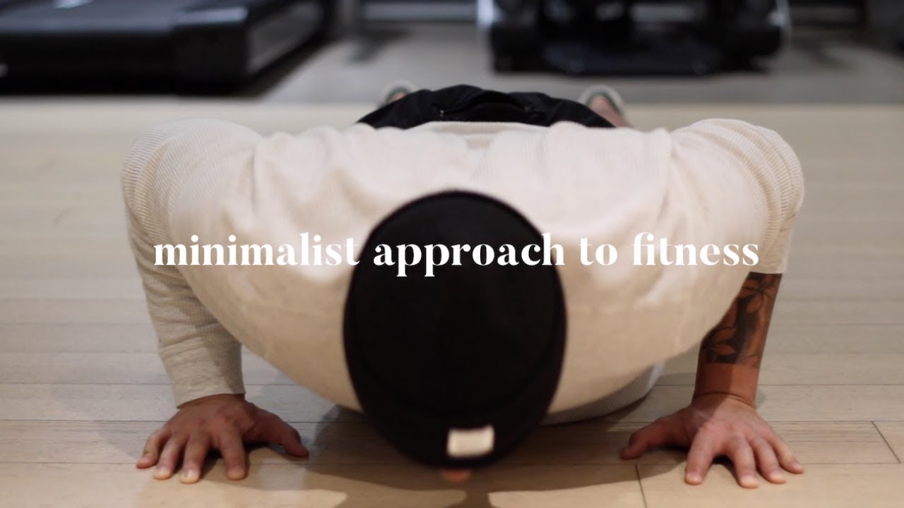 How to Be a Fitness Minimalist