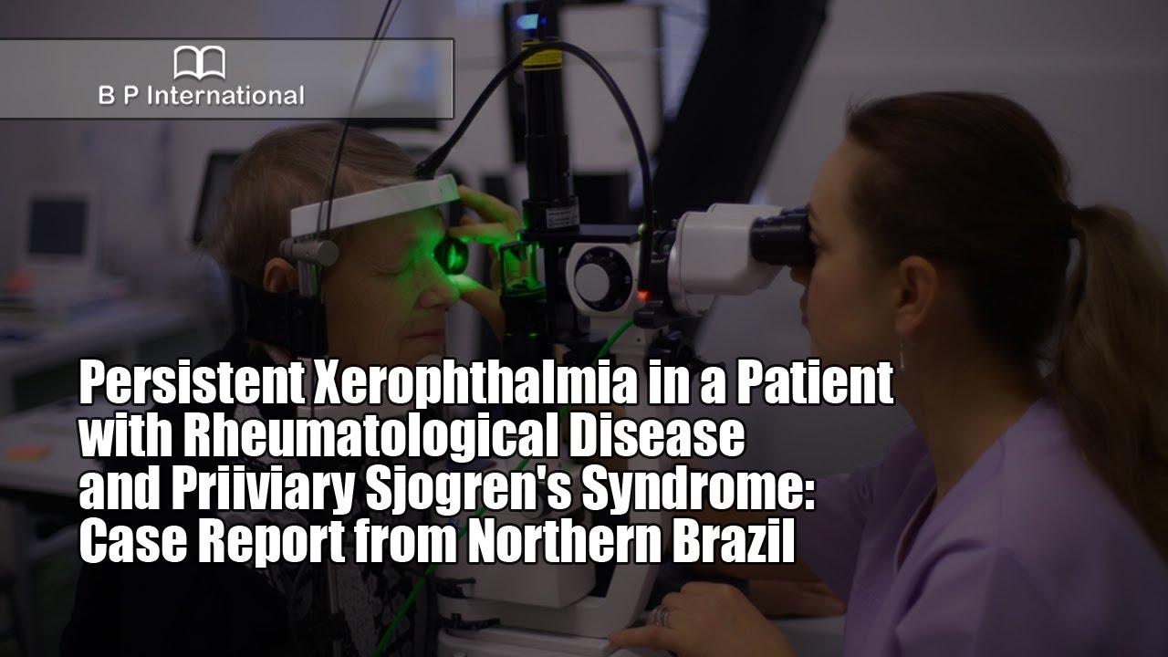 Persistent Xerophthalmia in a Patient with Rheumatological Disease and Priiviary Sjogren's Syndrome: