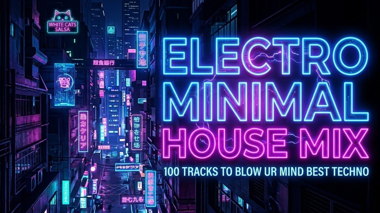 Electro Minimal House Mix 100 tracks to Blow Ur Mind Best Techno out there to chill n vibe