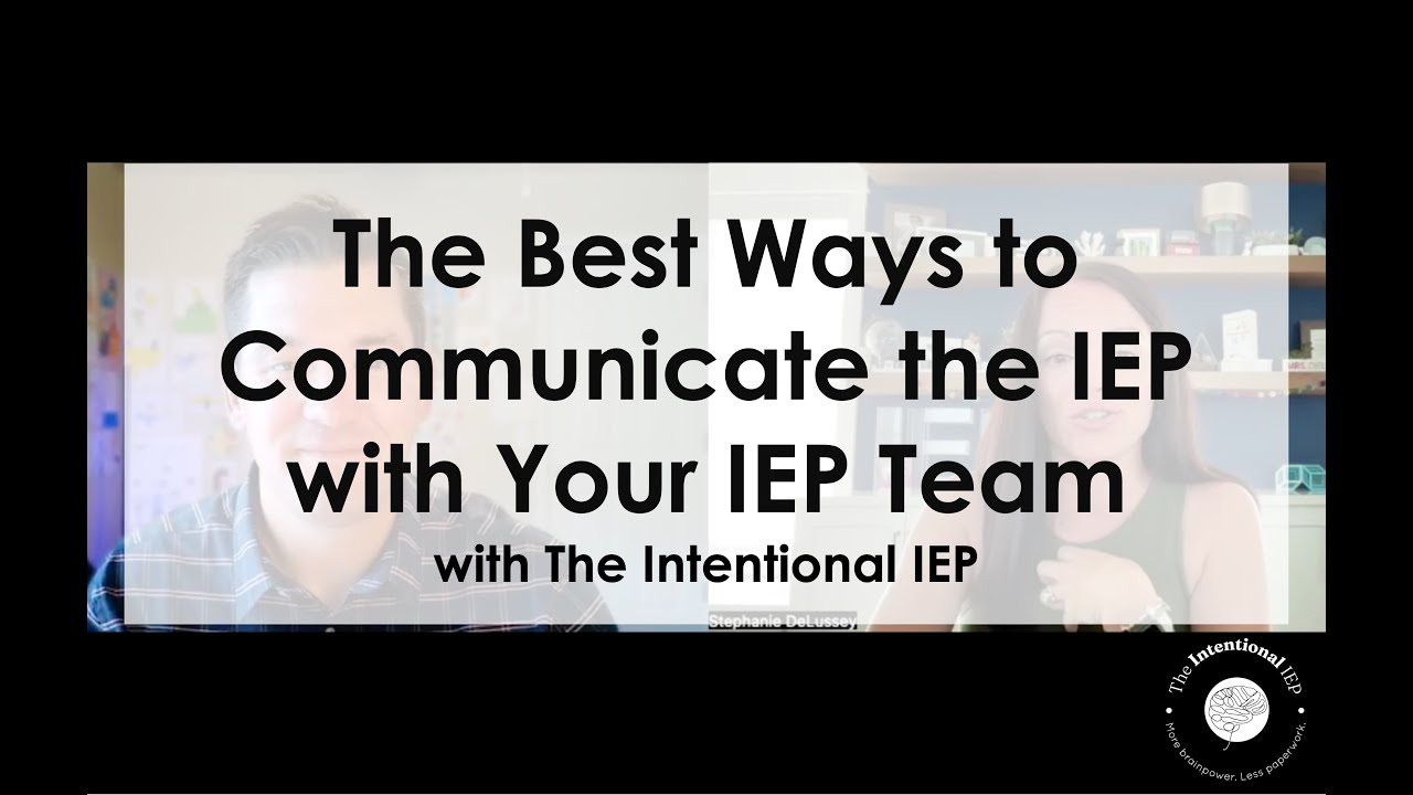IEP Communication Strategies That Actually Work For IEP Teams | with The Intentional IEP