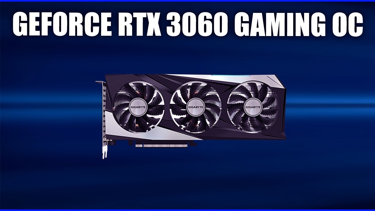 Видеокарта Gigabyte GeForce RTX 3060 GAMING OC 12G [GV-N3060GAMING OC-12GD]