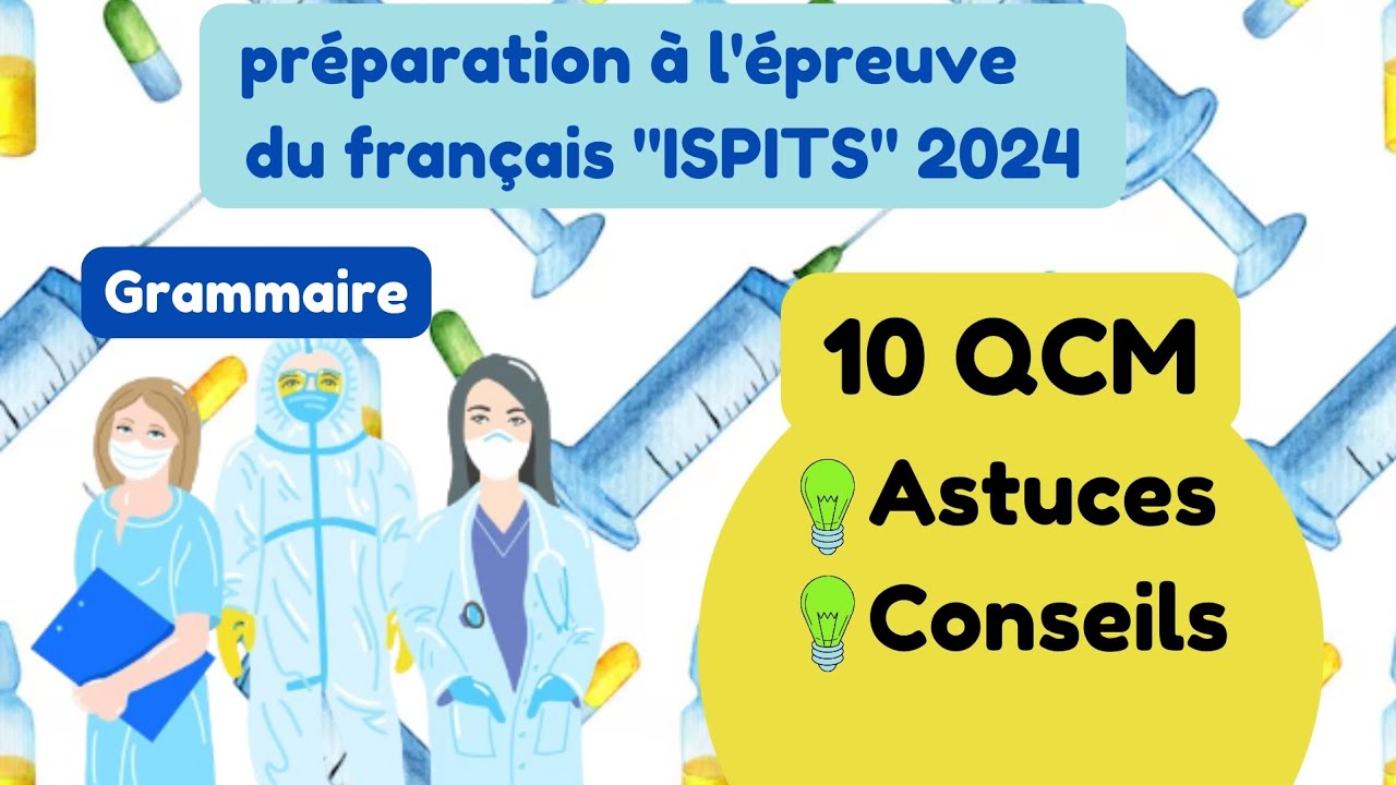 Préparez votre concours d'accès aux ISPITS 2024➡️10 QCM Grammaire