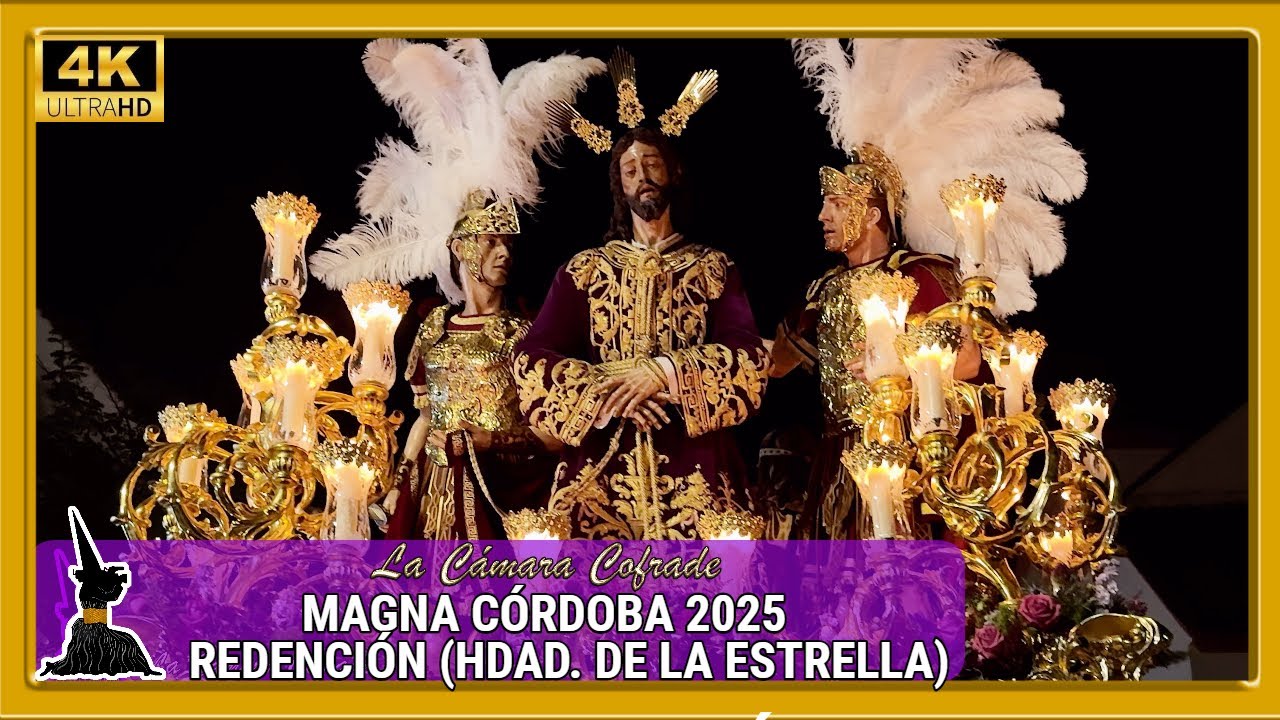 REDENCIÓN (HDAD. DE LA ESTRELLA). MAGNA CÓRDOBA 2025 |AM. REDENCIÓN DE CÓRDOBA. 4K