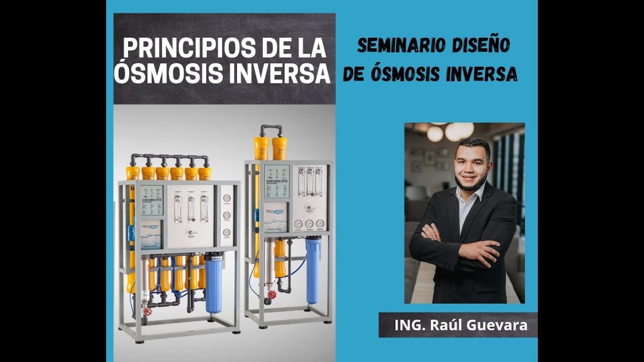 Principios de la Ósmosis Inversa | Capacitación | Raúl Guevara