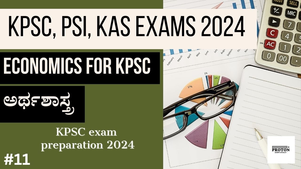 Economics for KPSC 2024 | ಅರ್ಥಶಾಸ್ತ್ರ KPSC 2024 | Proton Learning ch11