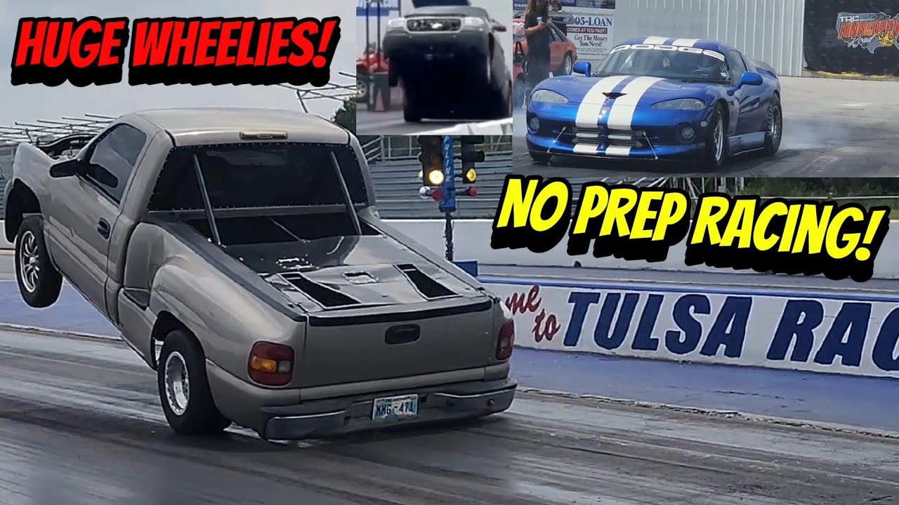 No Prep RACING HUGE Wheelies Drag And Drive King Of The Open Road Tulsa Raceway Park Oklahoma! 