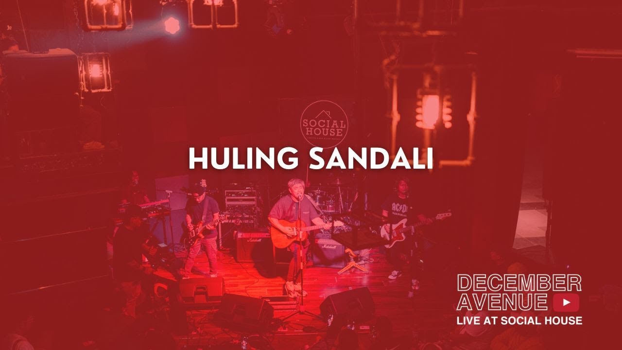 8. Huling Sandali by December Avenue (LIVE AT SOCIAL HOUSE)