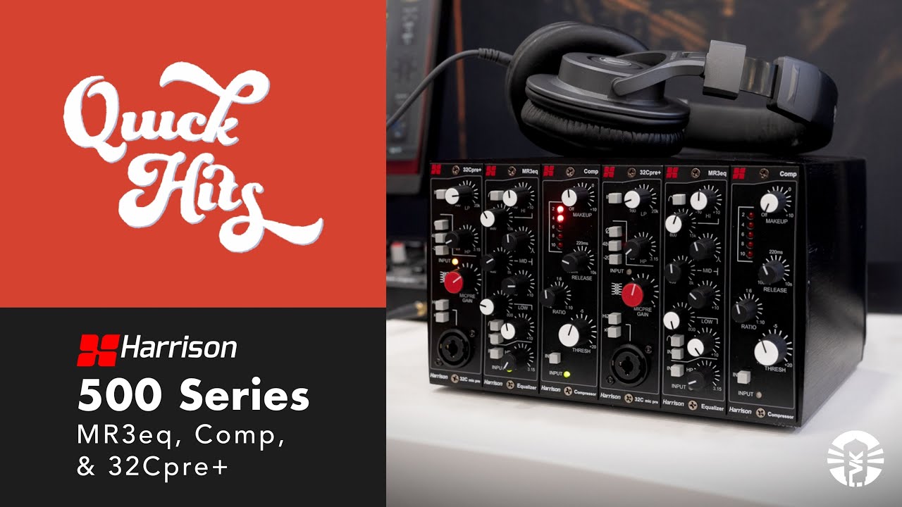 Quick Hits: Harrison Audio 32Cpre+, Comp, & MR3eq 500 Series Modules