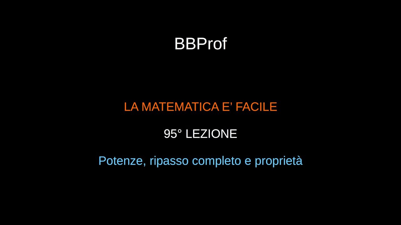 95 Potenze, ripasso completo e proprietà