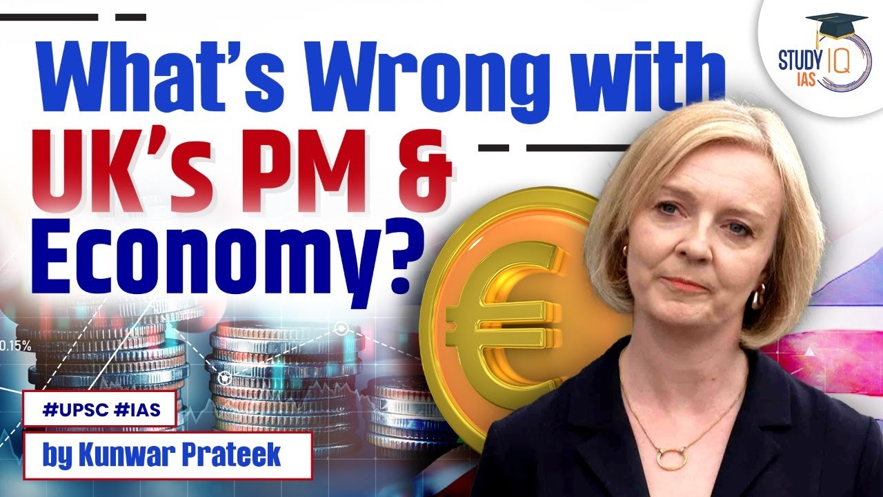 UK’s PM & Economy in deep trouble | India - UK Relations | UPSC | StudyIQ IAS