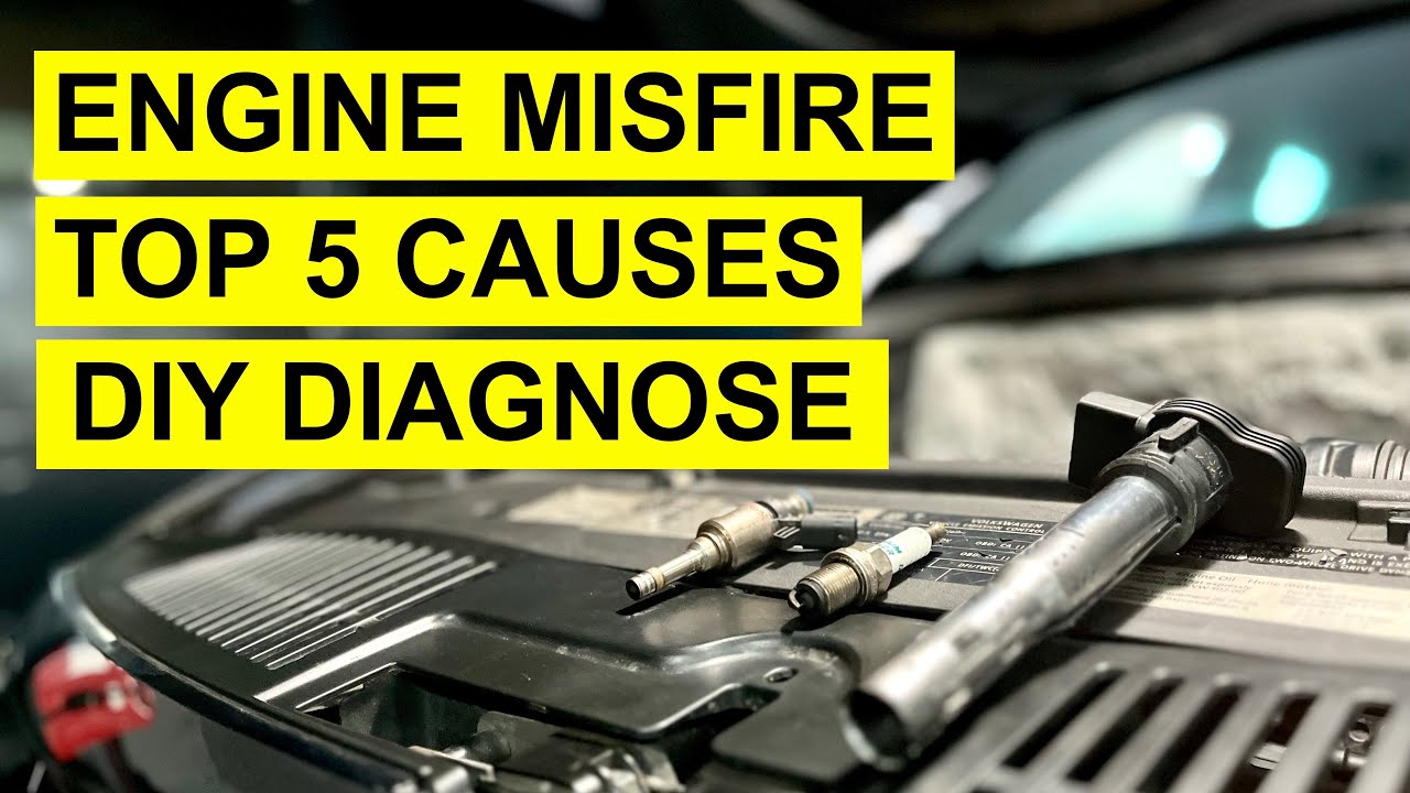 Engine Misfire - Top 5 Causes - Diagnose It Yourself