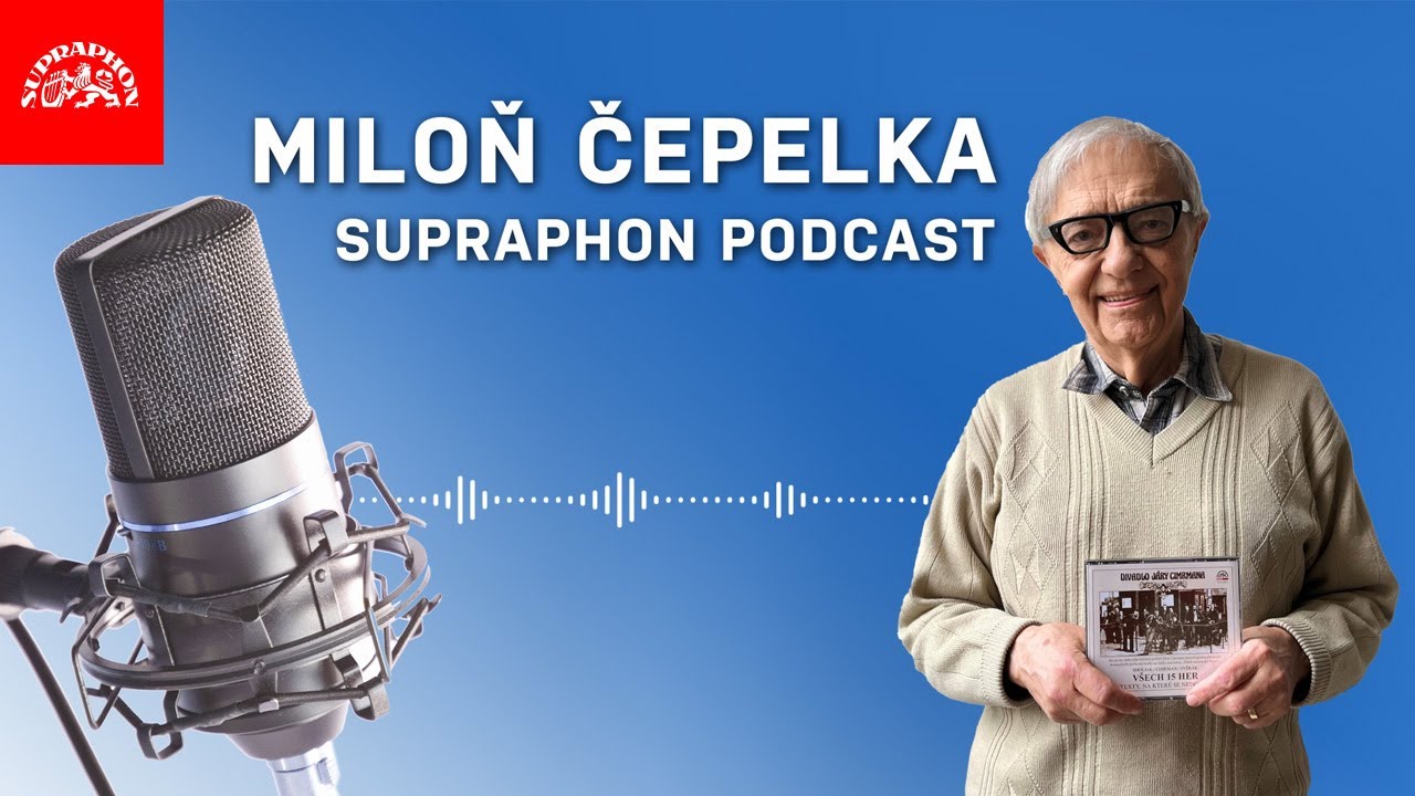 Supraphon podcast - Miloň Čepelka