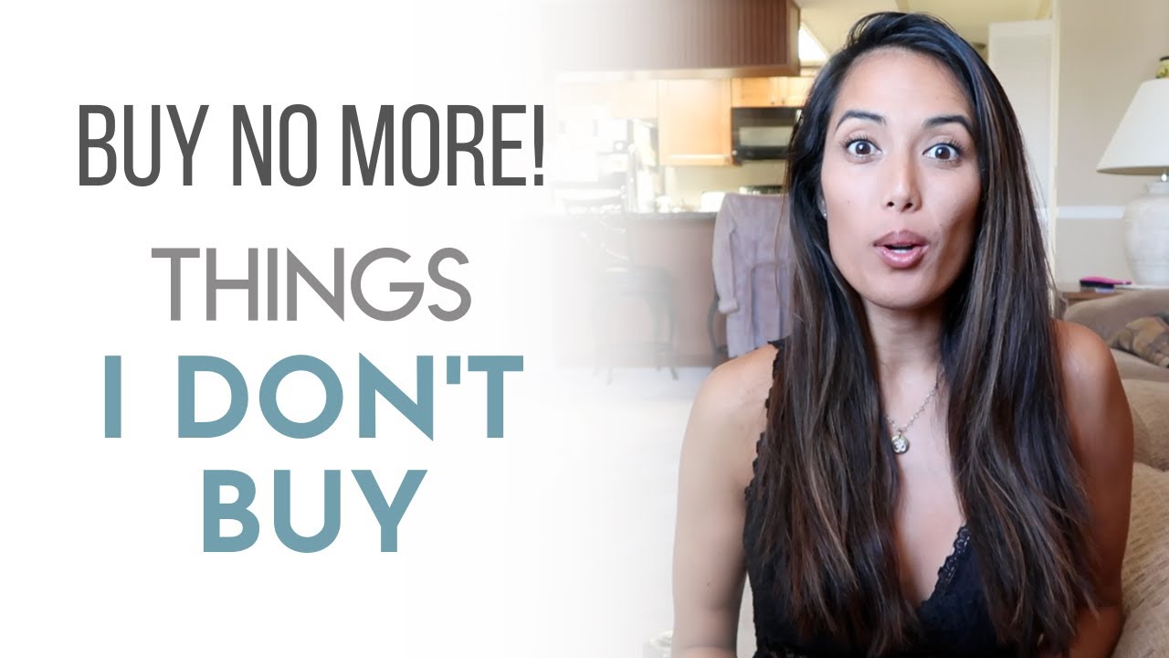 More Things I No Longer Buy UPDATE - Minimalism Life