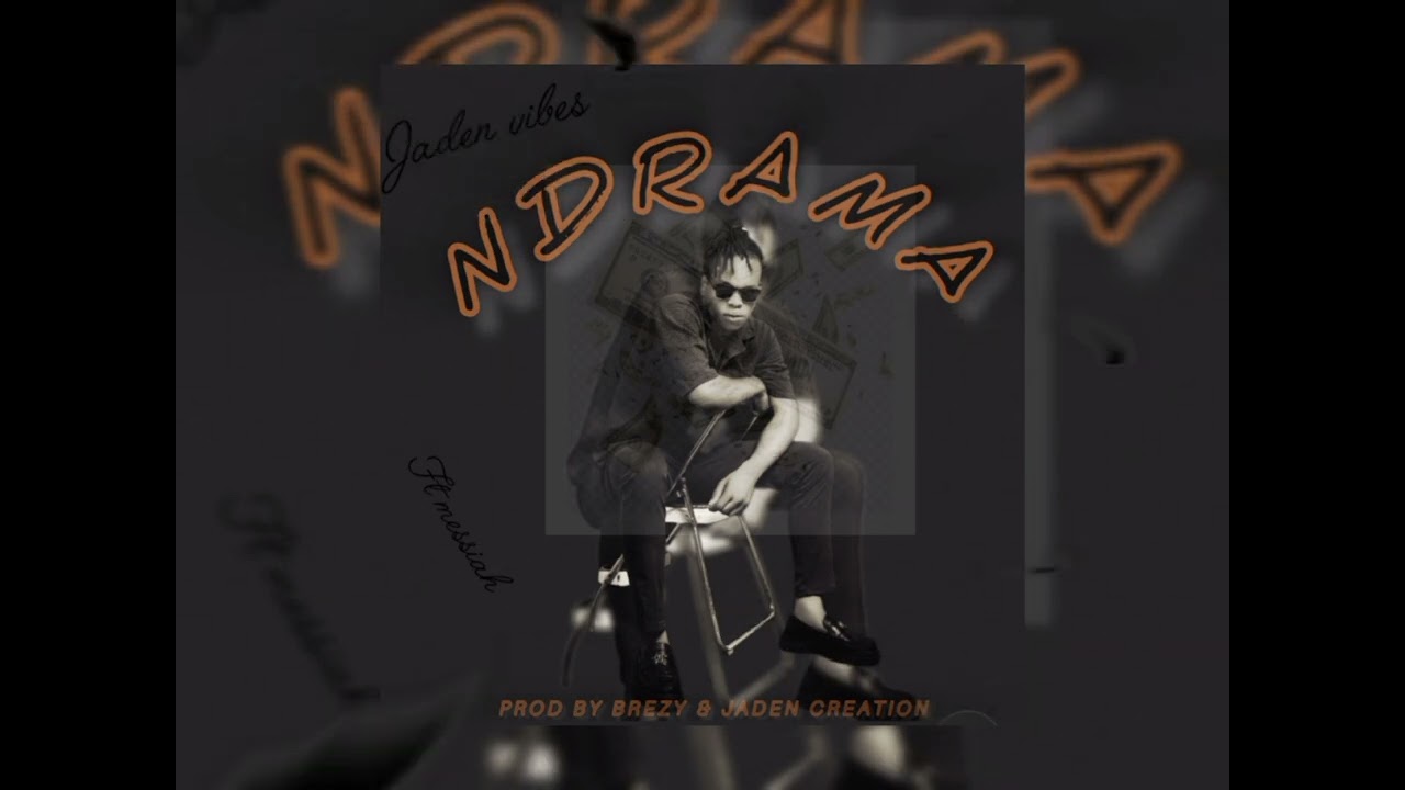 Jaden vibes FT messiah __NDRAMA