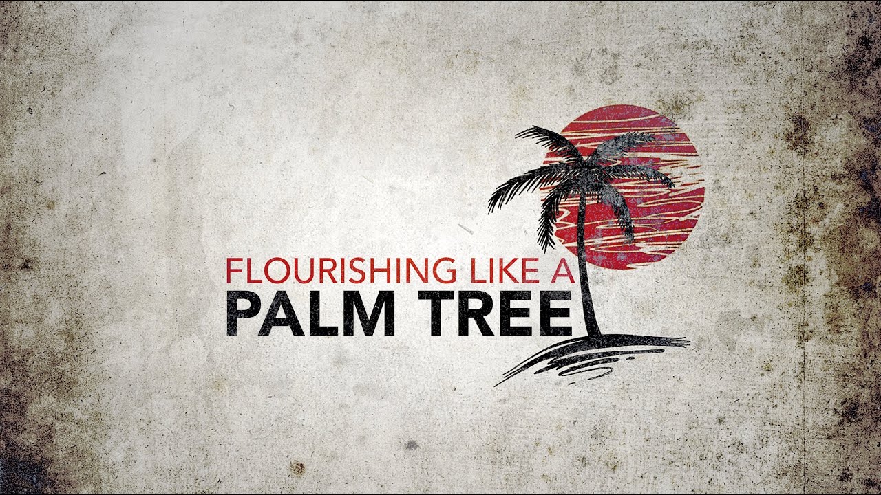 Flourishing Like A Palm Tree - Vladimir Savchuk