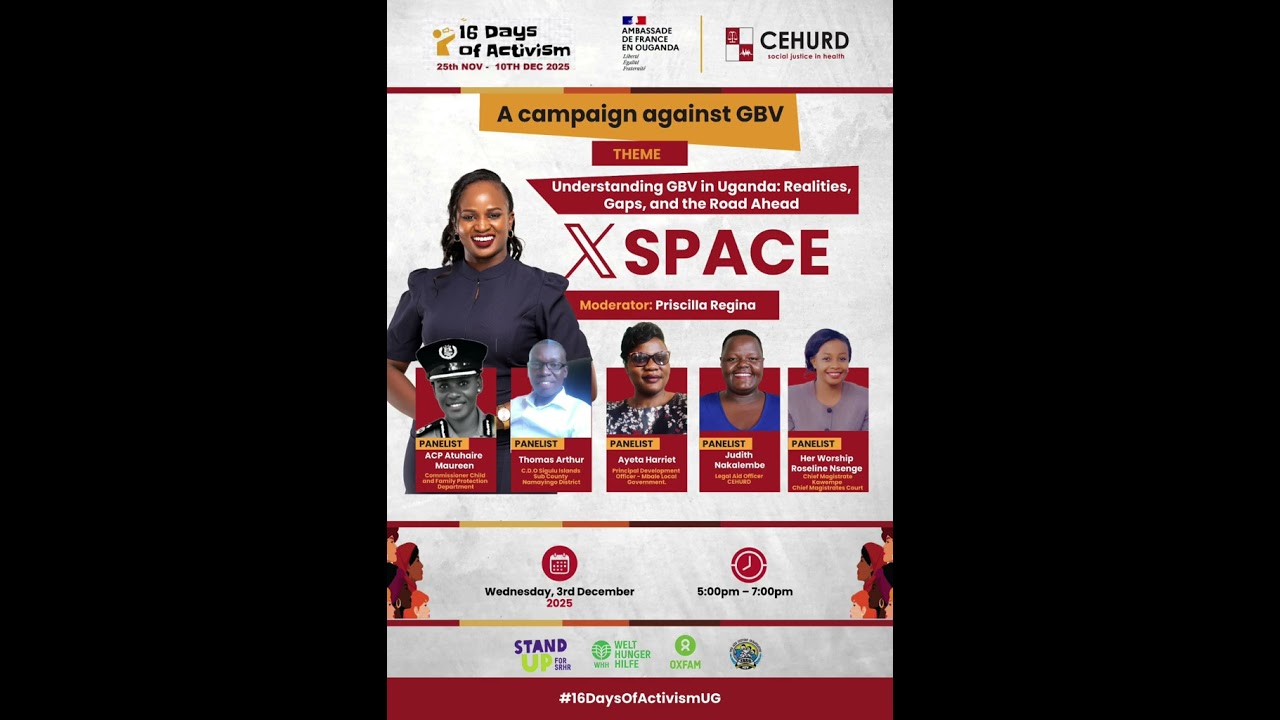 X-Space: 16 Days of Activism - Understanding GBV in Uganda: Realities,Gaps, and the Road Ahead