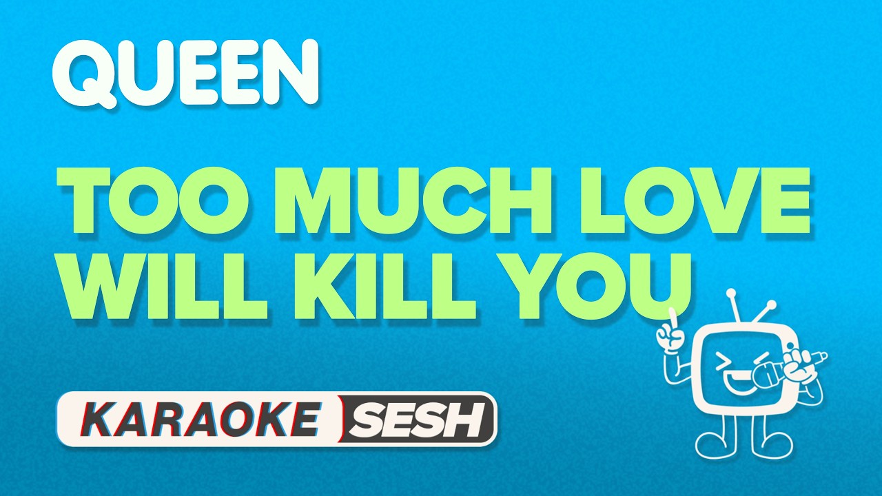 Queen - Too Much Love Will Kill You (Karaoke)
