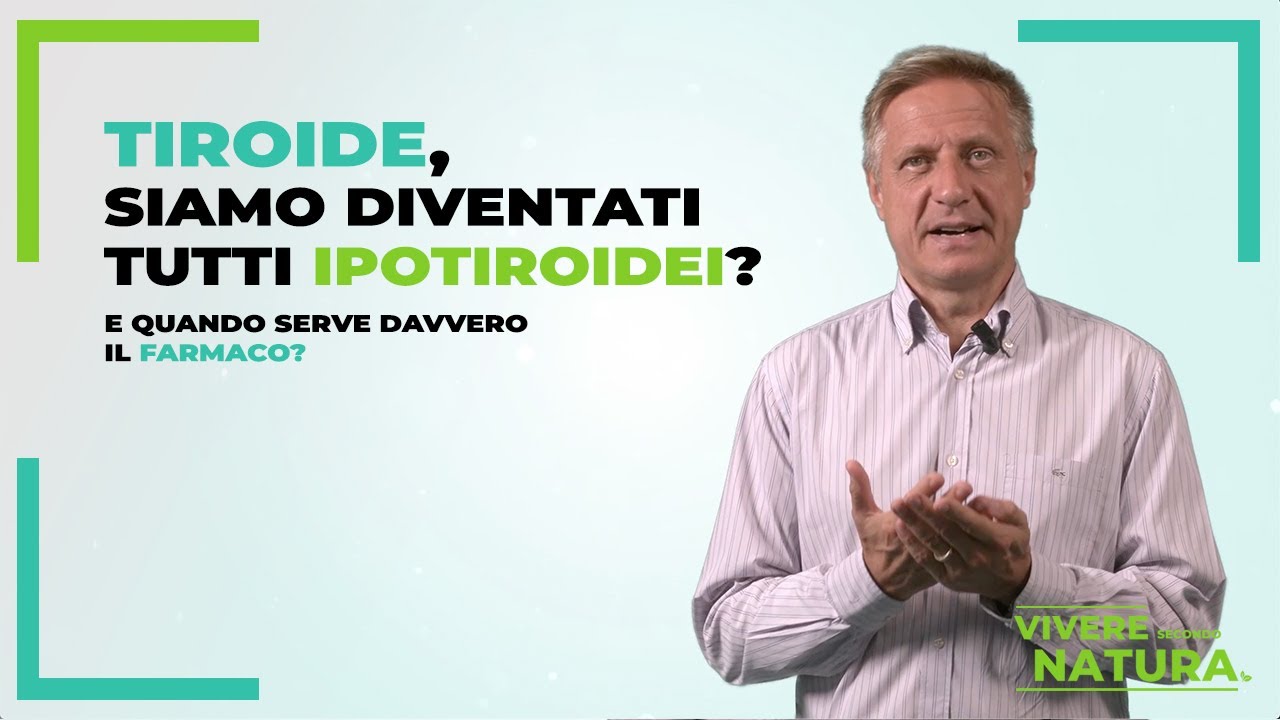Tiroide: siamo diventati tutti ipotiroidei? Quando serve davvero il farmaco? - Vivere secondo Natura