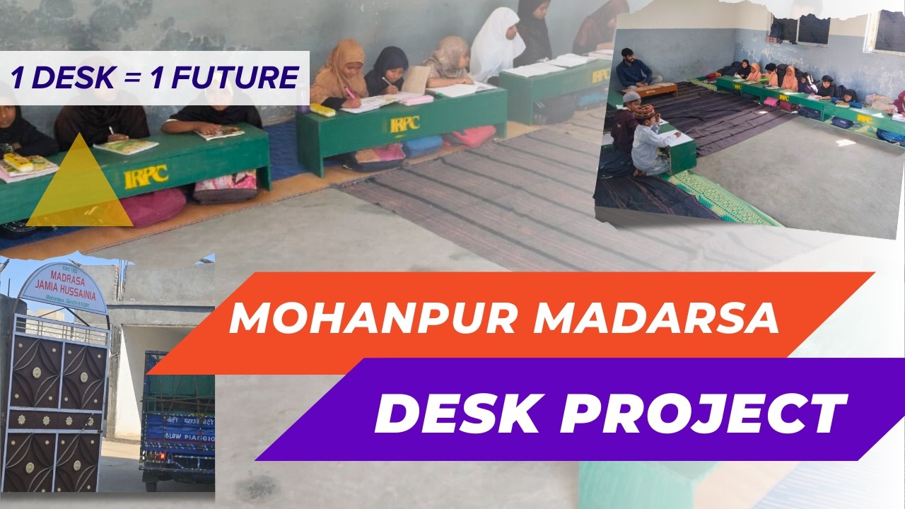 Alhamdulillah! Mohanpur Madarsa Desk Project Completed | #IRPCsocialwork