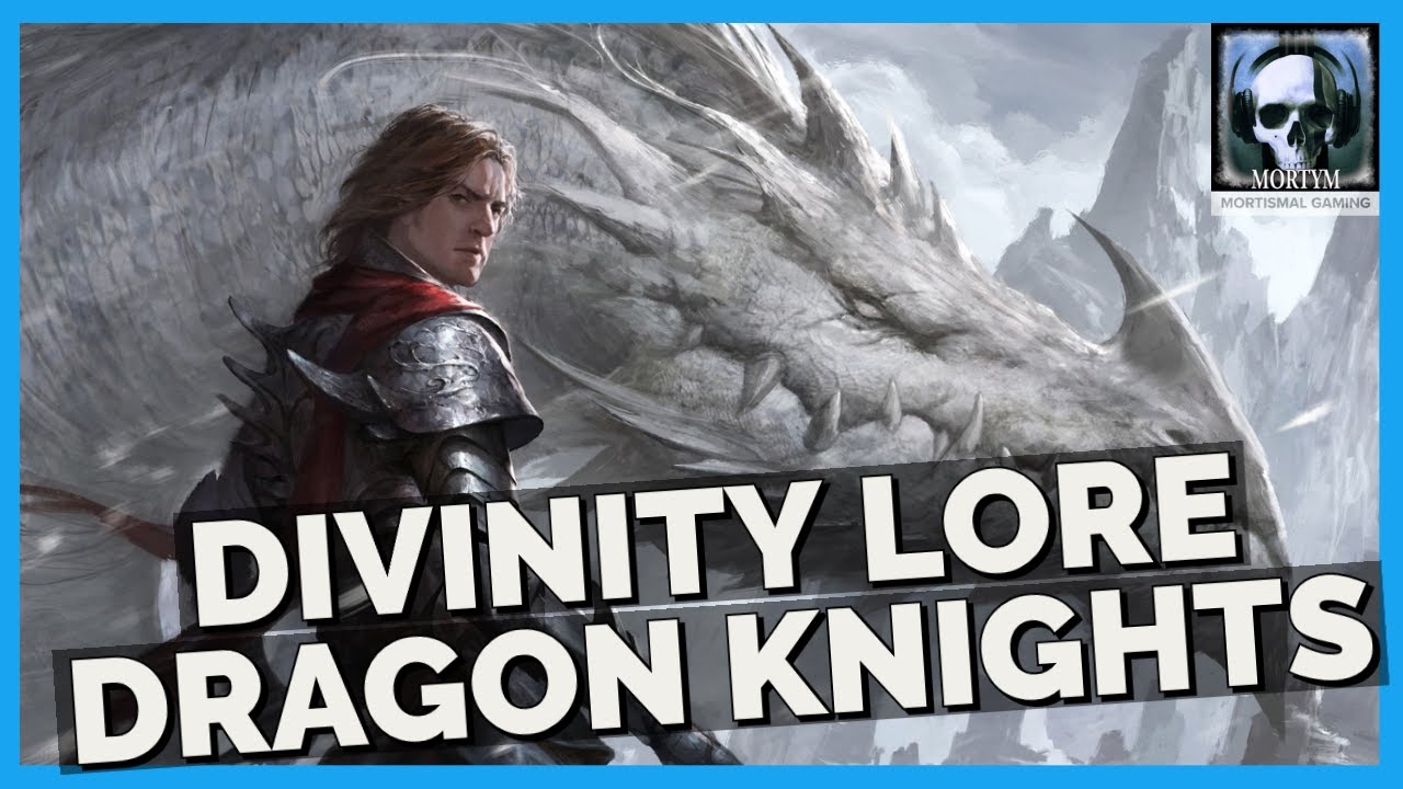 Divinity Lore: Dragon Knights, Dragon's Chosen Champions