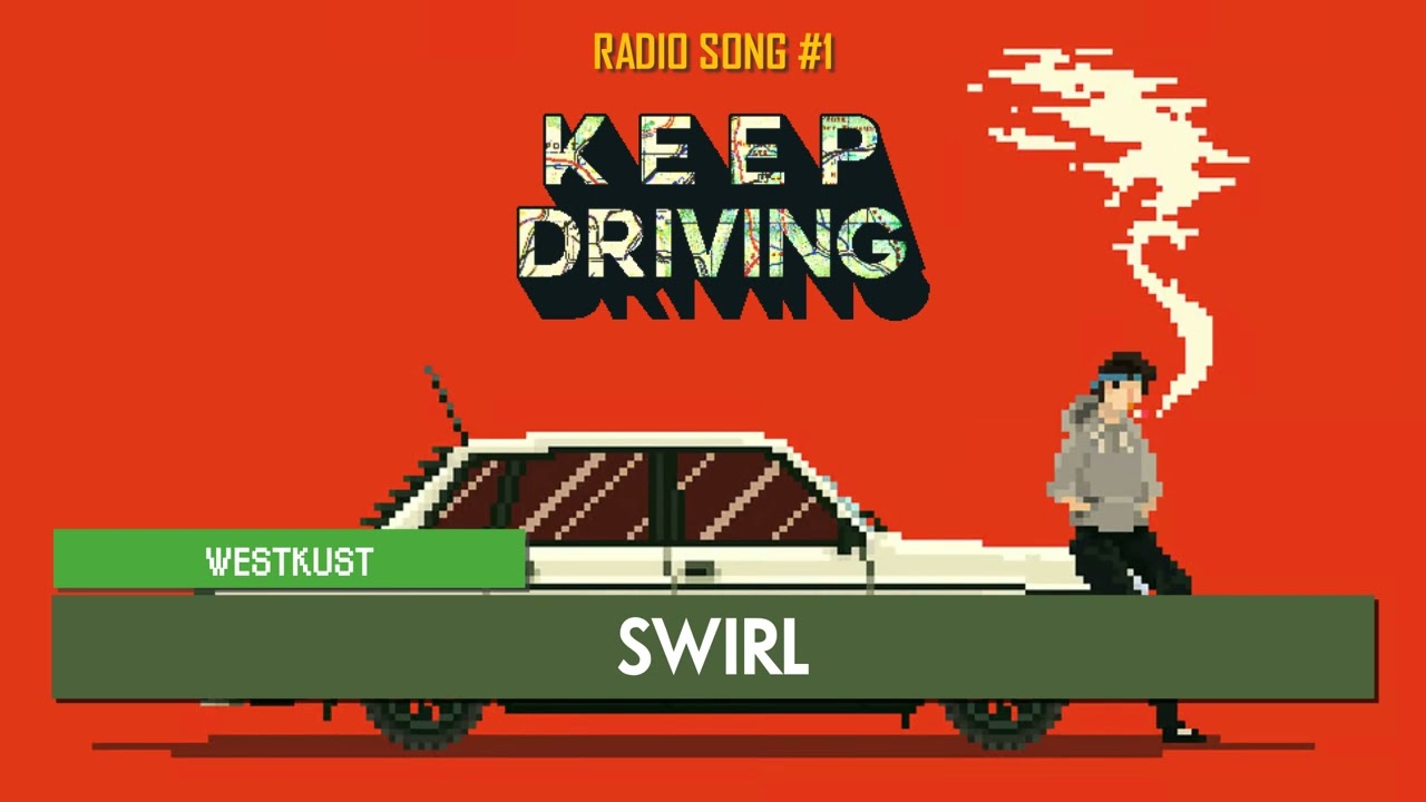 Keep Driving | Westkust - Swirl ♪ [Radio Song #1]