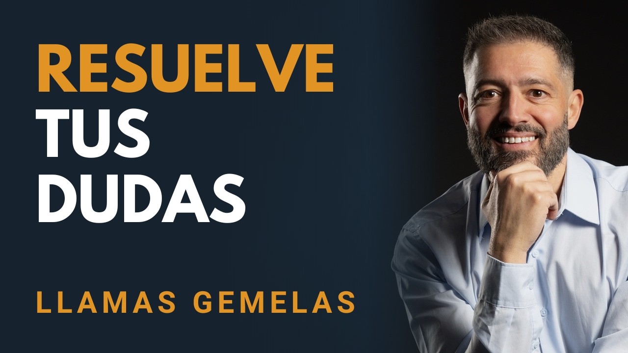 🔥LLAMAS: MASTERCLASS  Preguntas y respuestas sobre el Viaje de las Llamas Gemelas 🔥
