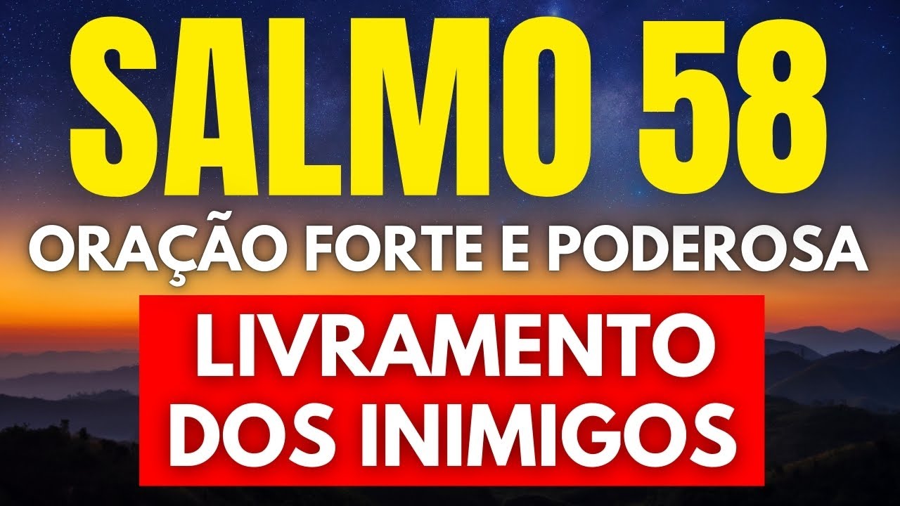 SALMO 58: LIVRAMENTO DOS INIMIGOS, PESSOAS M&Aacute;S E TODO TIPO DE MAL.
