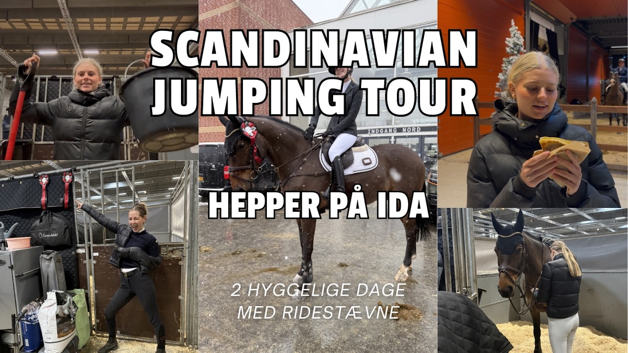 SCANDINAVIAN JUMPING TOUR 2026 // HEPPER PÅ IDA // VLOG