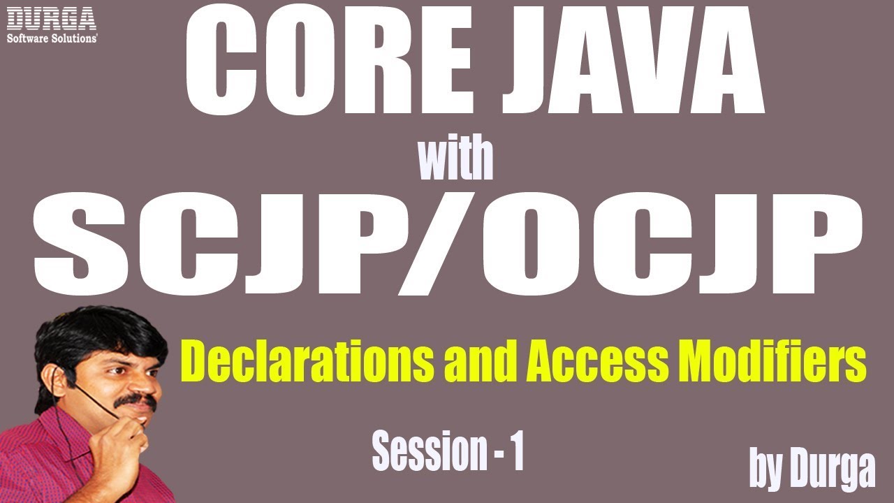 Core Java With OCJP/SCJP: Declarations and Access Modifiers Part-1 || Java Source File Structure