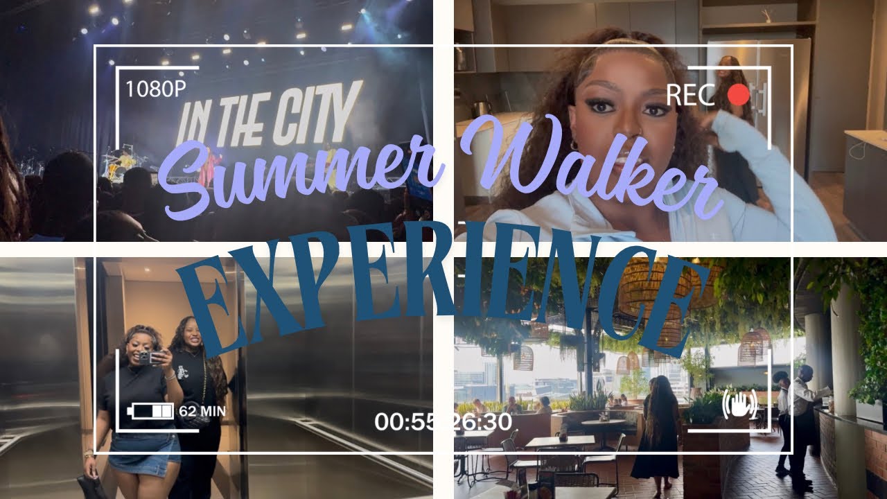 SUMMER WALKER EXPERIENCE: PREPS, THE SHOW & AFTERMATH 