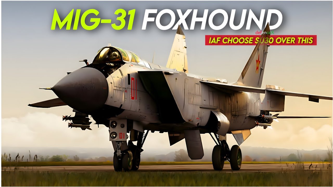 MiG-31 Foxhound | Super Interceptor, Fire Hypersonic Missiles - why IAF didn't choose ?
