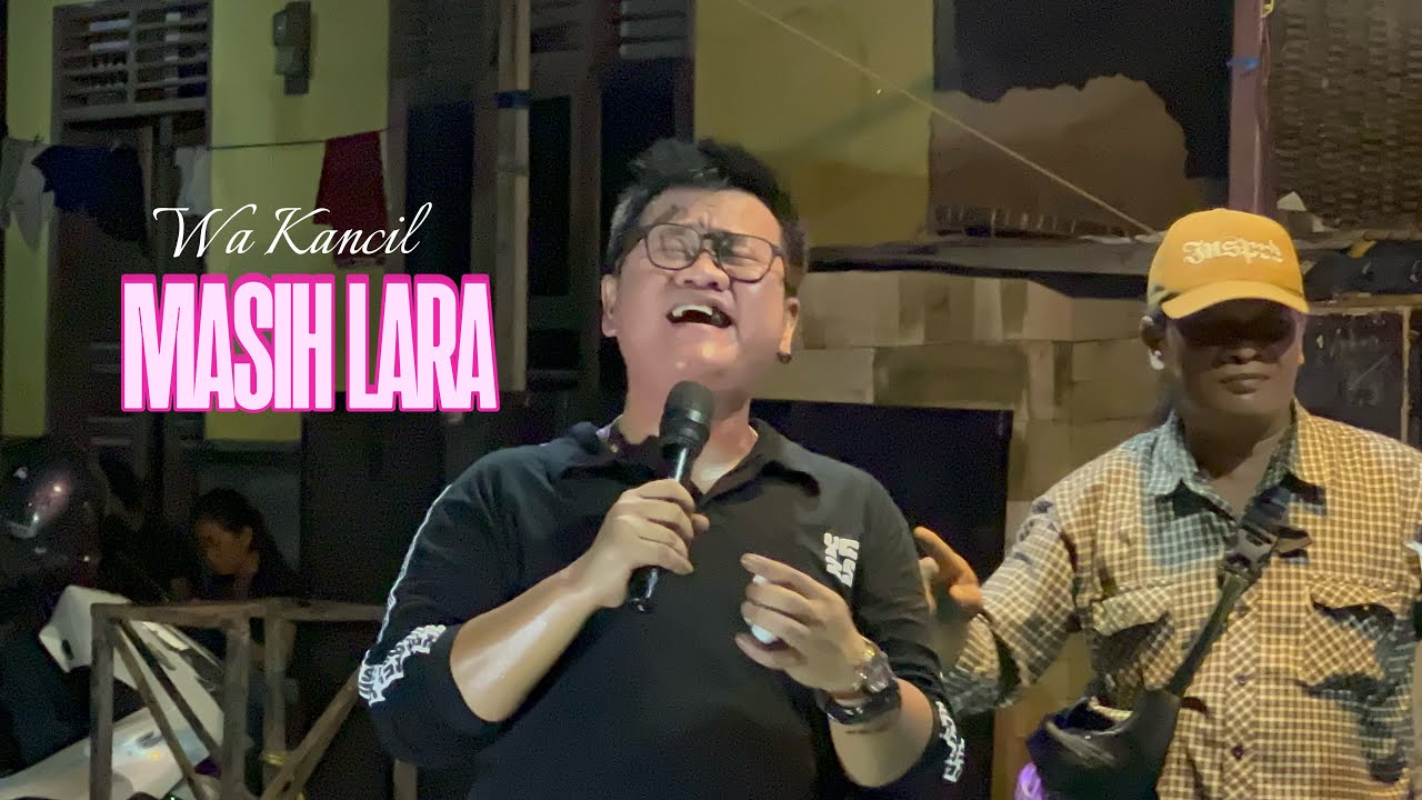 MASIH LARA - WA KANCIL | TEMU KANGEN JAWARA STUDIO