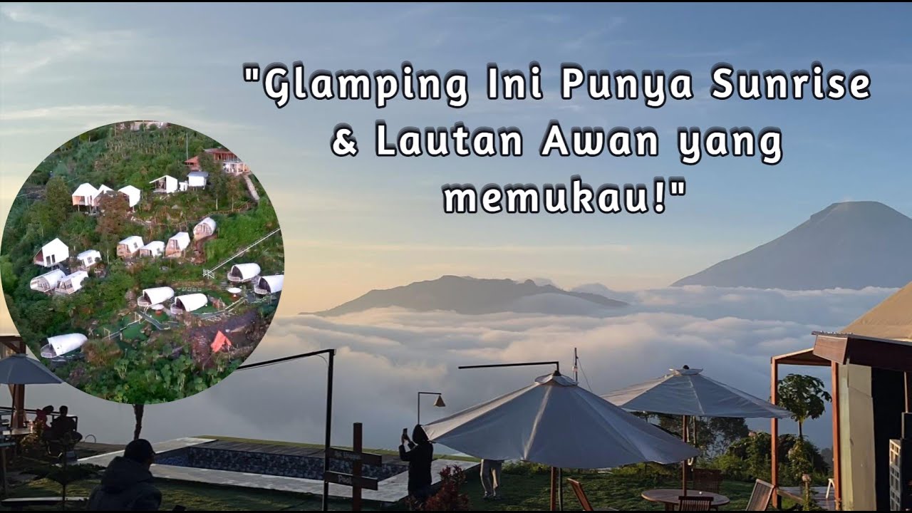 Glamping Dieng Sunrise Point | Penginapan & Glamping Baru di Dieng