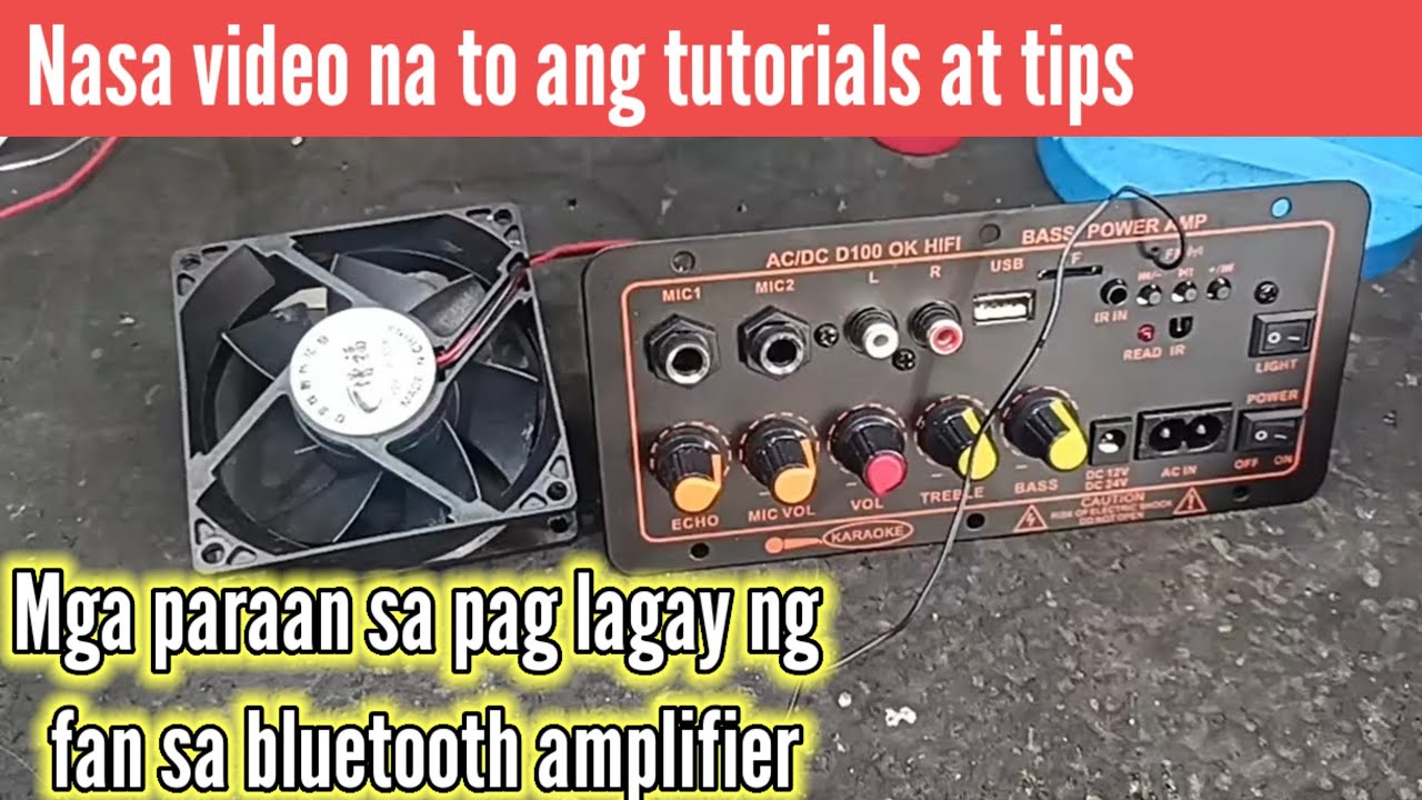 Paano mag lagay ng blower fan sa bluetooth amplifier