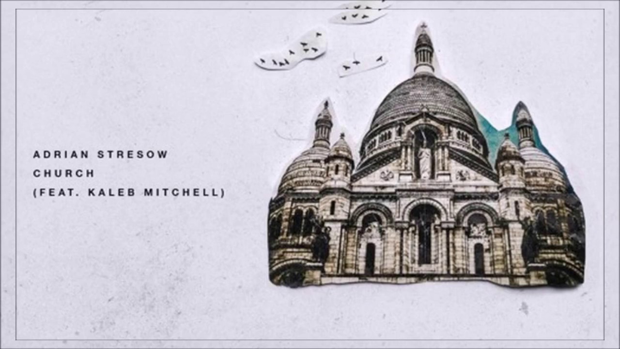 Adrian Stresow feat. Kaleb Mitchell - Church