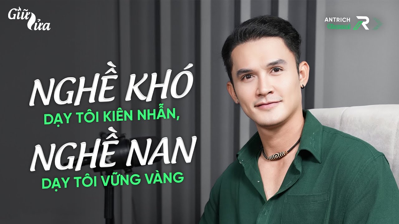 Nghề Khó Dạy Tôi Kiên Nhẫn, Nghề Nan Dạy Tôi Vững Vàng | Diễn Viên Nguyễn Quốc Trường Thịnh