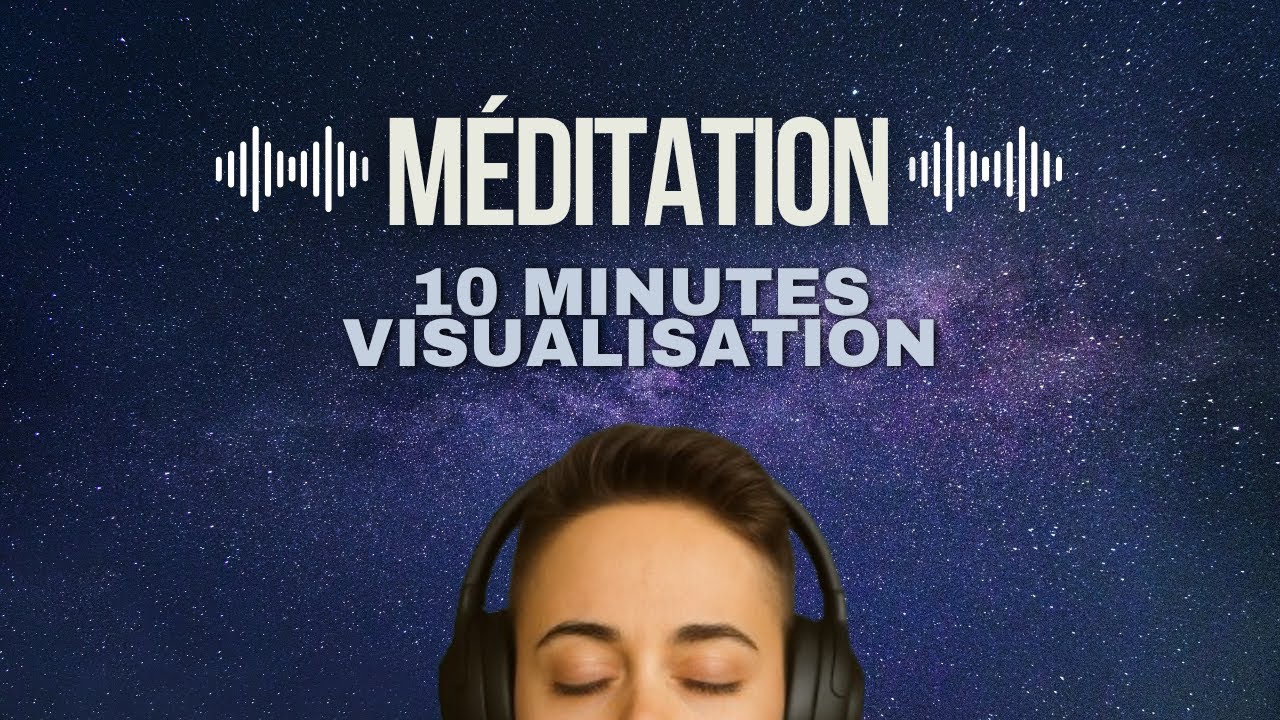 10 minutes de méditation pour aligner ton esprit avec tes objectifs (succès, amour, paix, abondance)