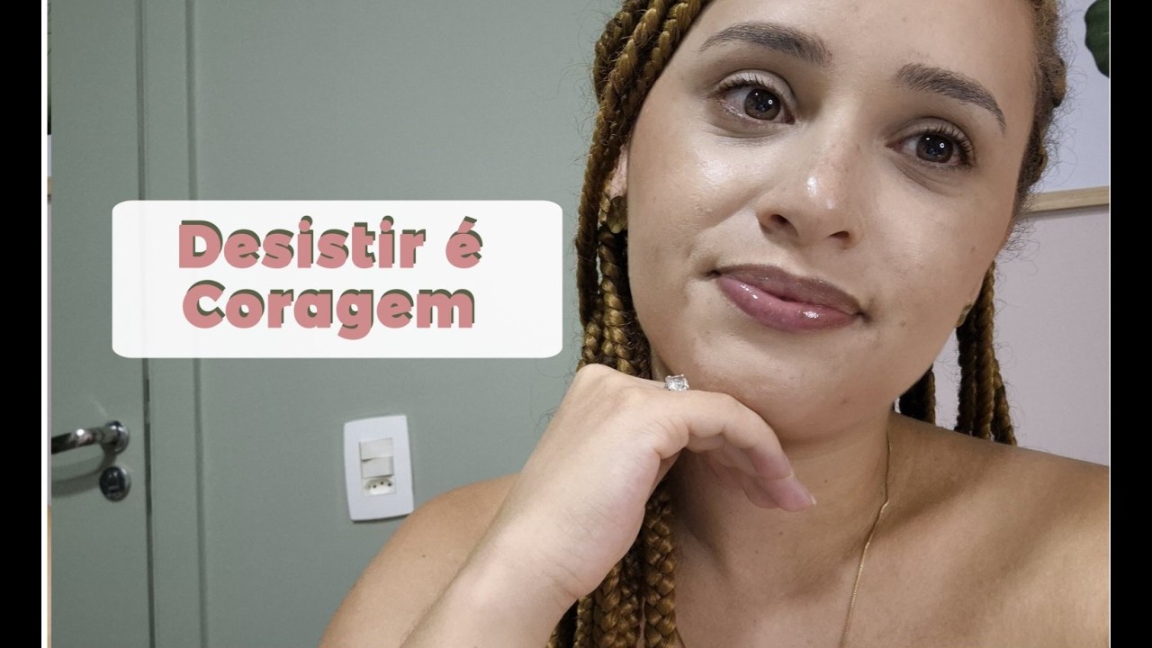 Desistir Também É Coragem | Às Vezes Ir Embora É Amor-Próprio