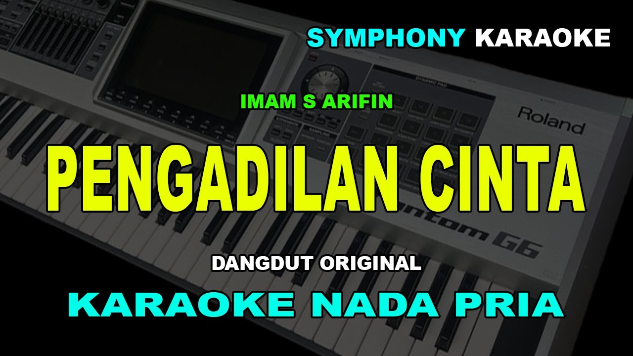 PENGADILAN CINTA KARAOKE NADA PRIA COWOK | IMAM S ARIFIN