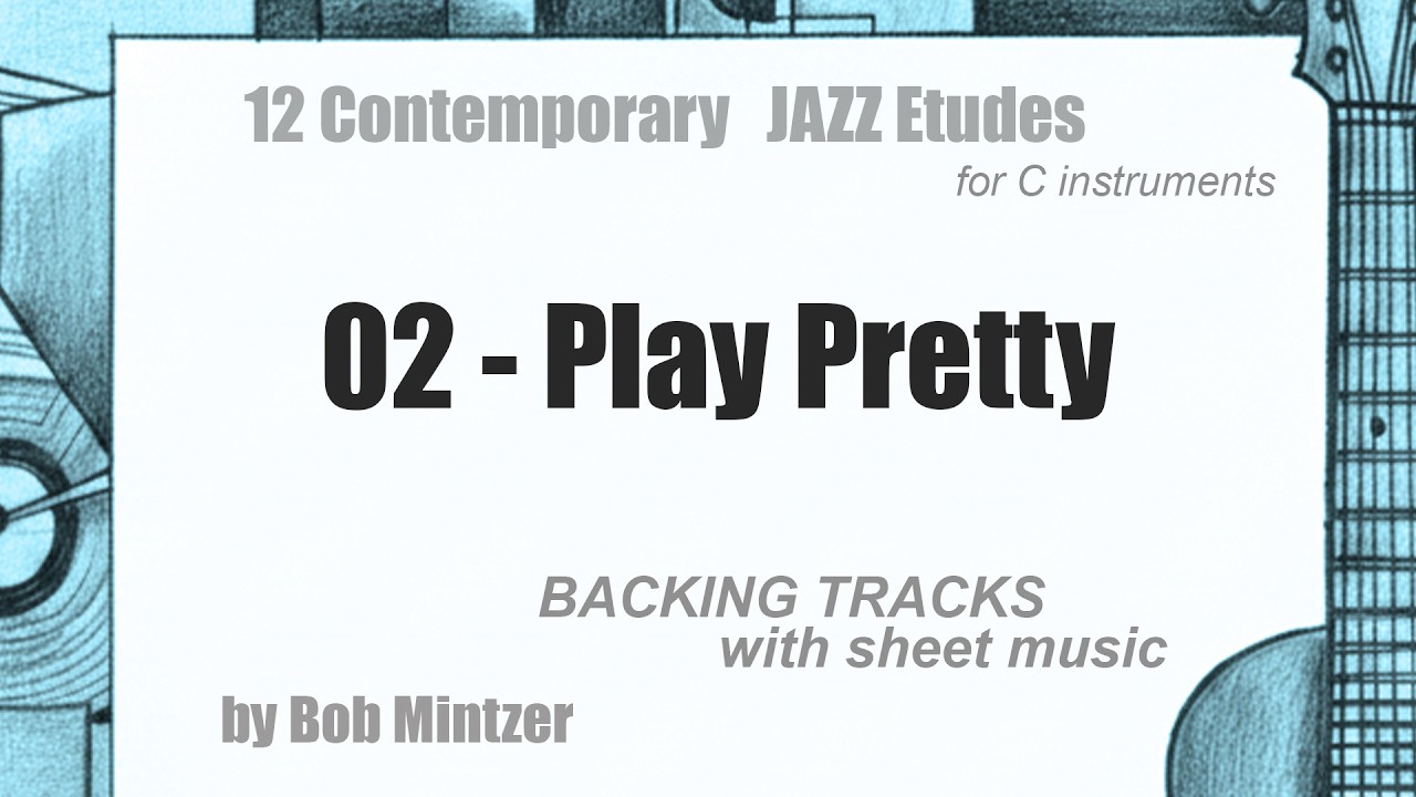 02 - Play Pretty -  jazz etude backing track